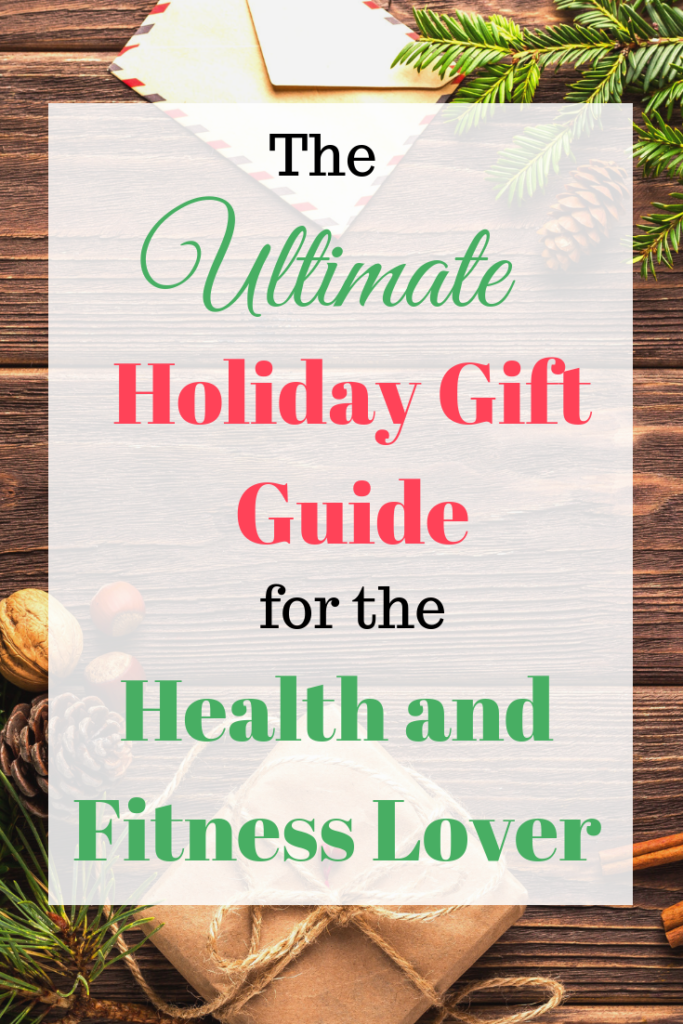 The best Christmas holiday gift ideas for the health and fitness lover or health and fitness fanatics in your life