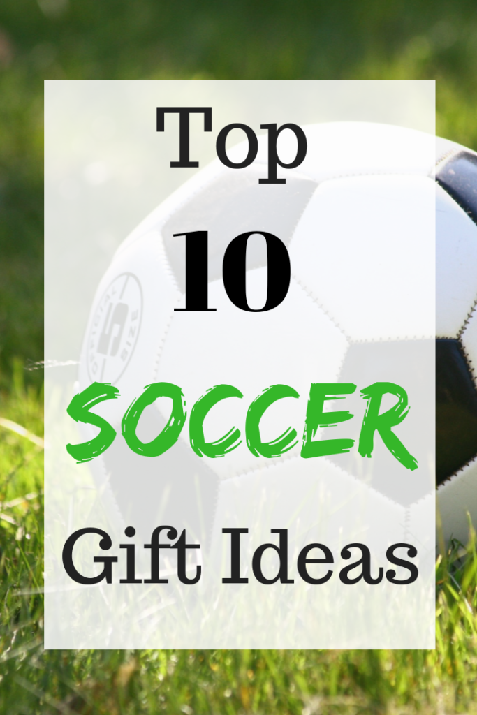 Soccer Gift Ideas: Gifts for the soccer players in your life