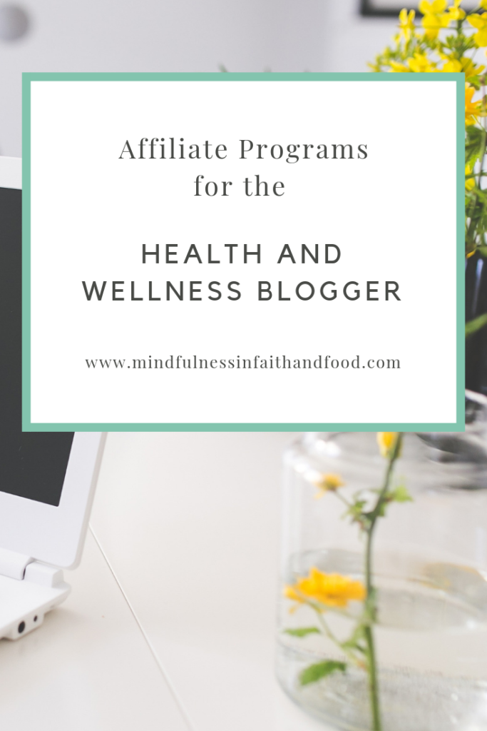 Beginners guide to affiliates including best affiliate programs adn affiliate programs for health and wellness bloggers