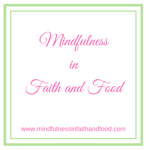 Mindfulness in Faith and Food