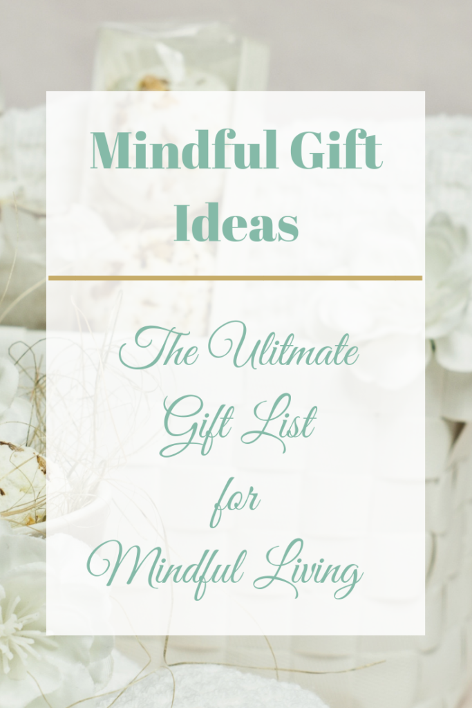 Mindful living gift ideas; Mindful gifts great for the Christmas holidays