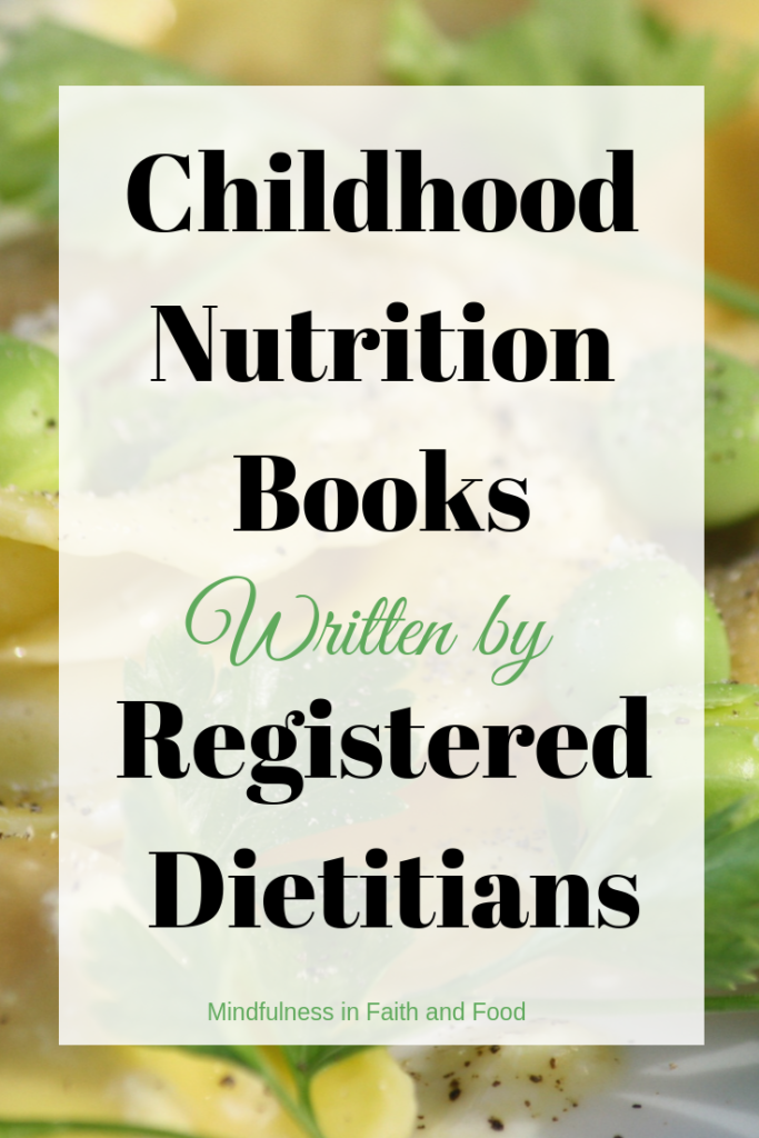 Childhood nutrition books written by registered dietitians: Introducing solids, picky eaters, sports nutrition for young athletes, meal planning for families, healthy kid-friendly recipes and snacks, etc