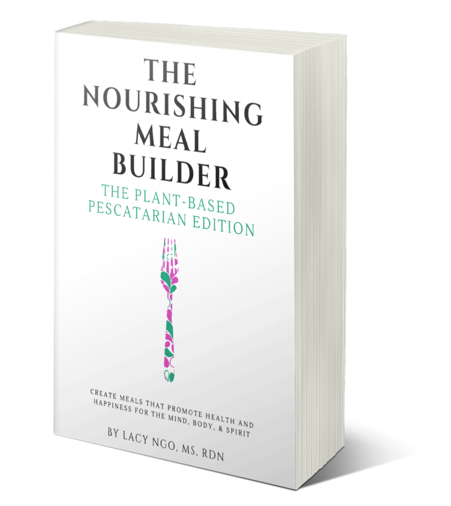 The Nourishing Meal Builder: Plant-based Pescatarian Edition